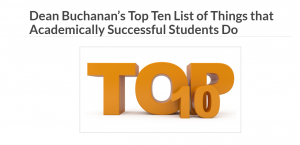 Dean Buchanan's “TOP TEN” List of Things that Academically Successful Students Do